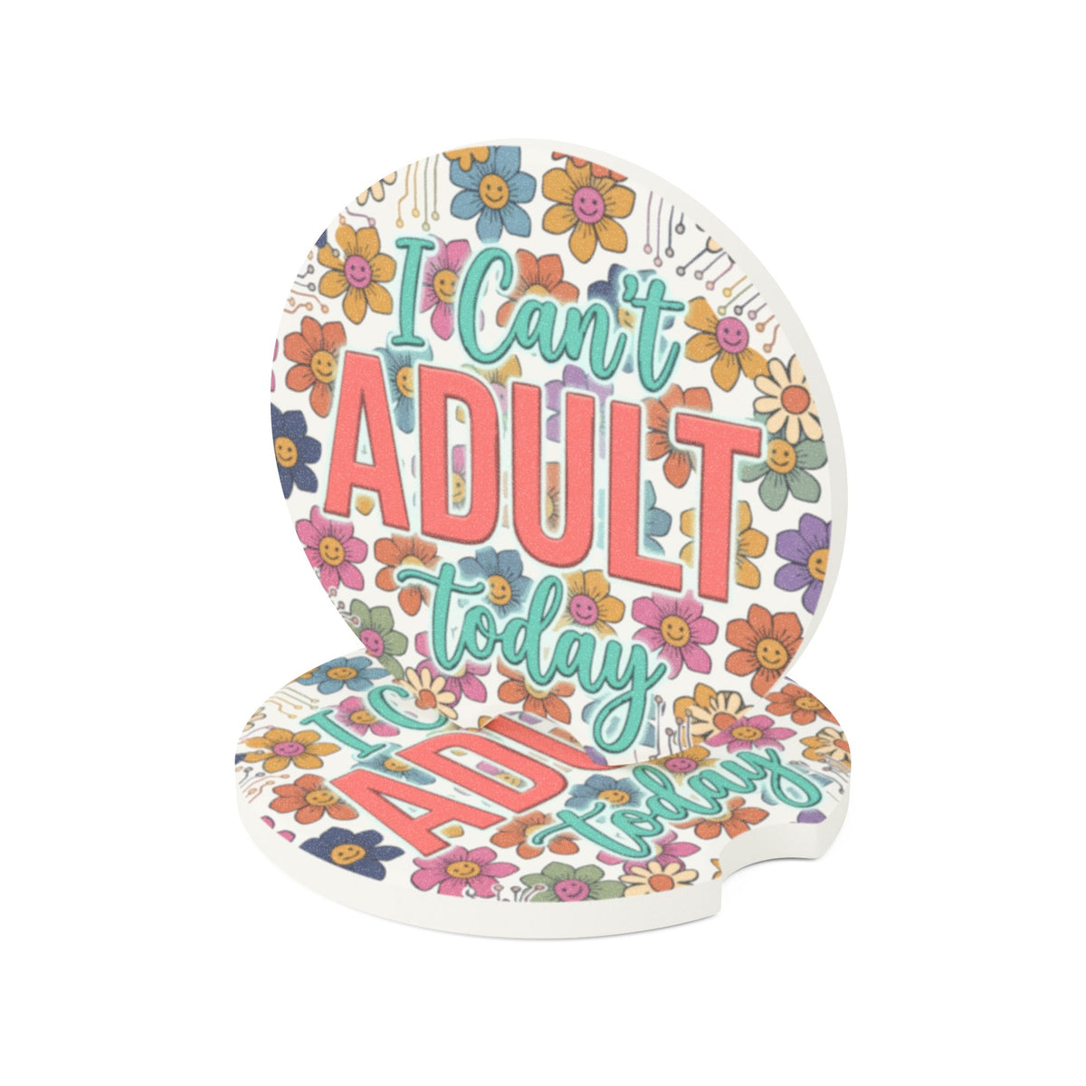 I Can’t Adult Today