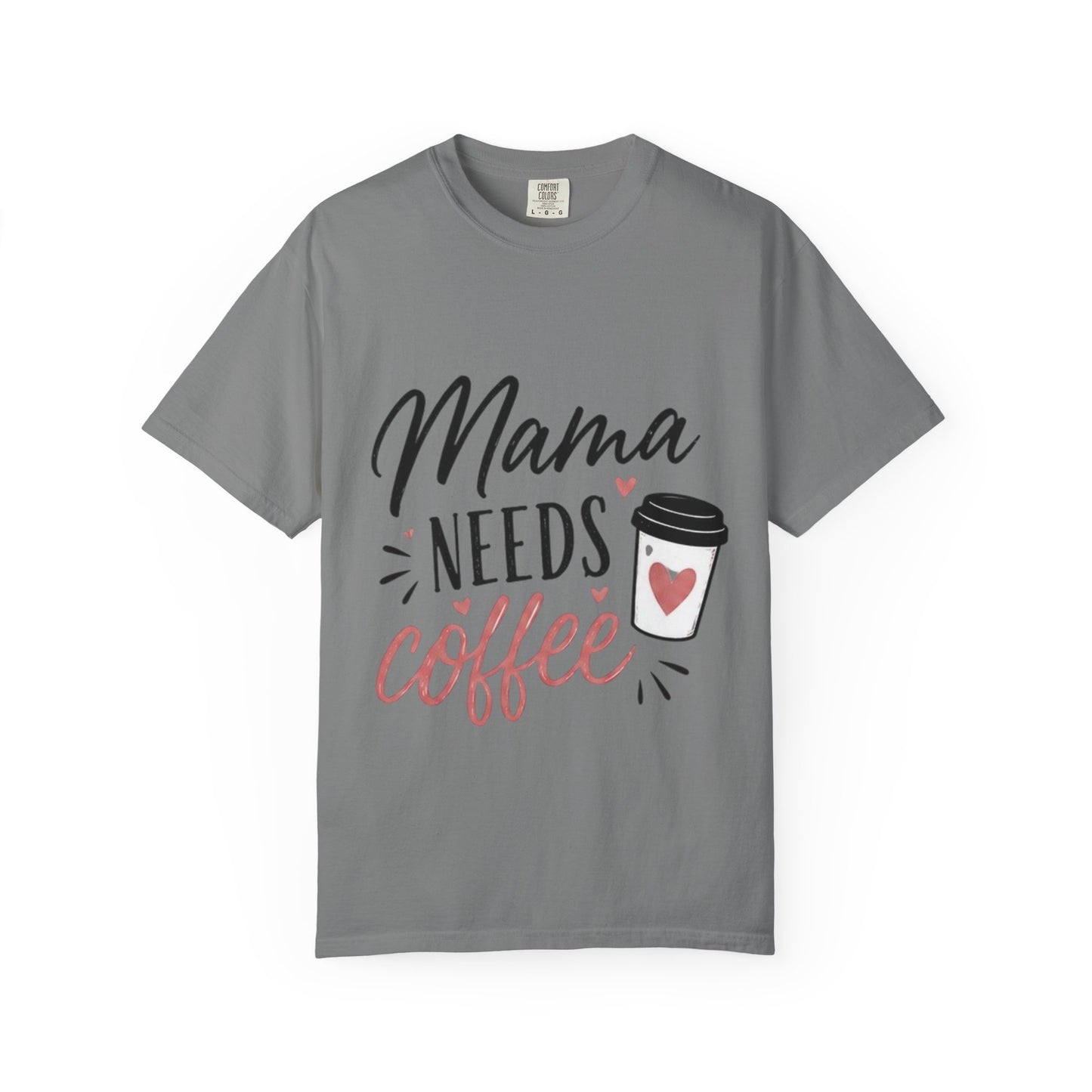 Mama Needs Coffee T-Shirt — Funny Mom Coffee Tee, Cute Espresso Cup Design