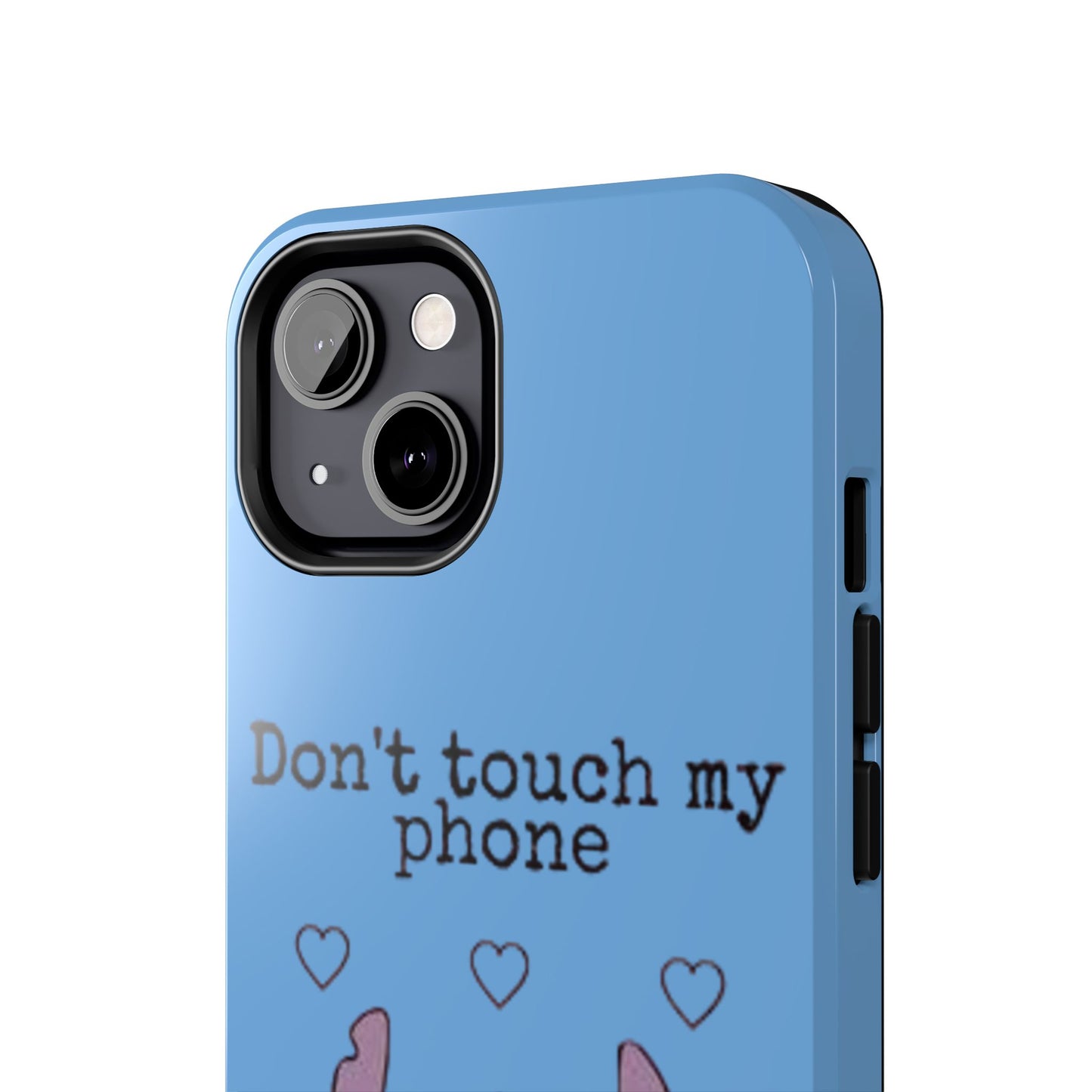 Don’t Touch My Phone (Stitch)
