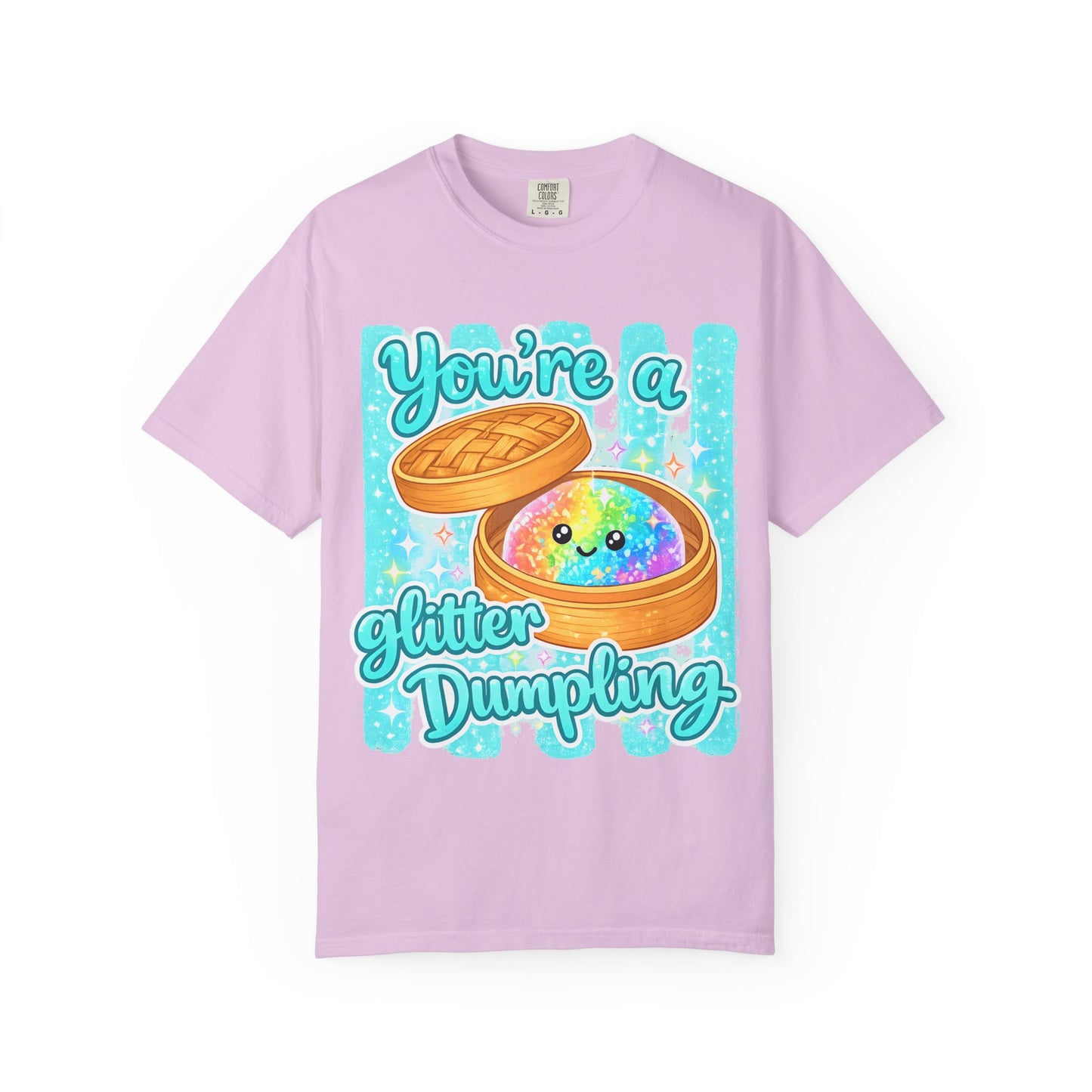 You’re a Glitter Dumpling T-Shirt