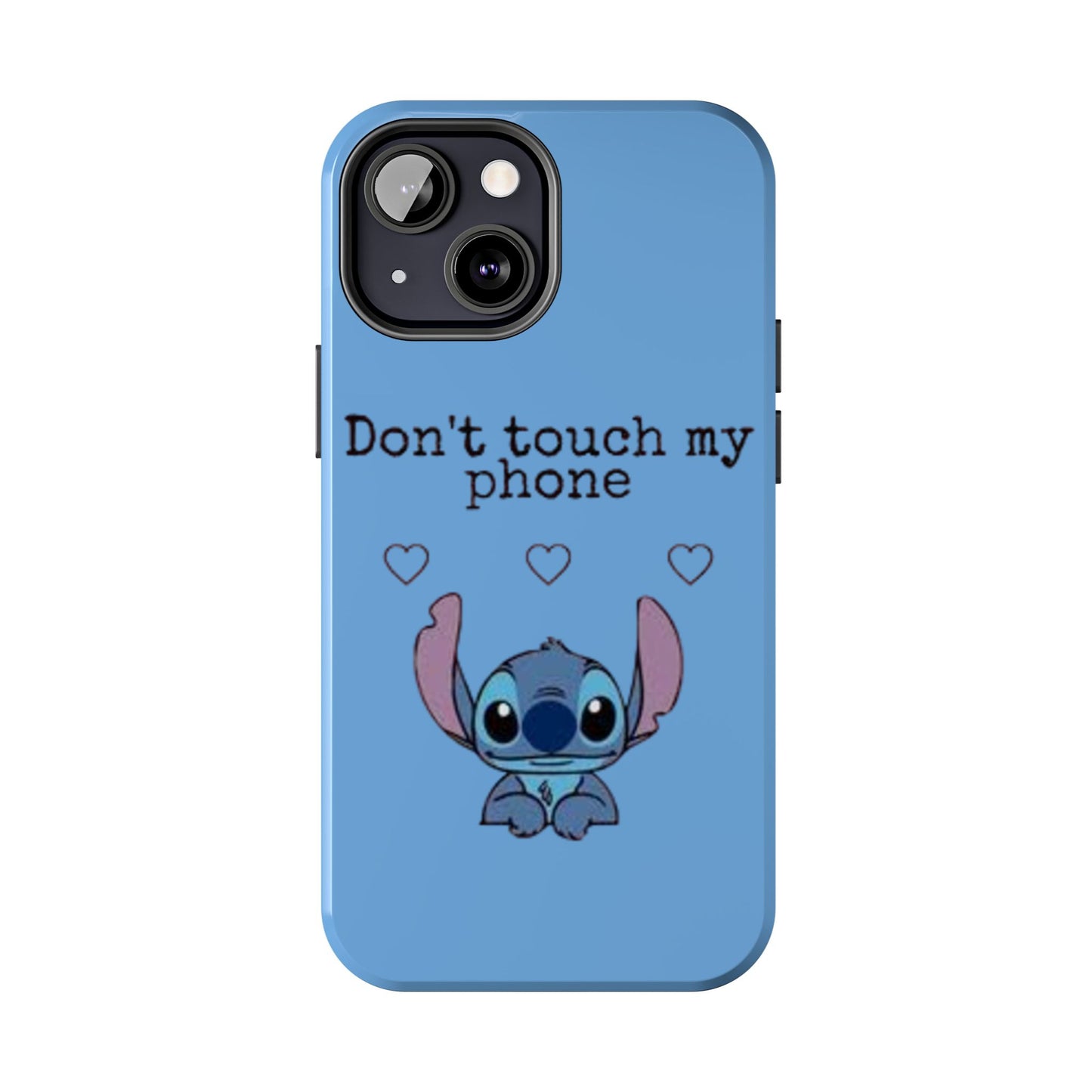 Don’t Touch My Phone (Stitch)