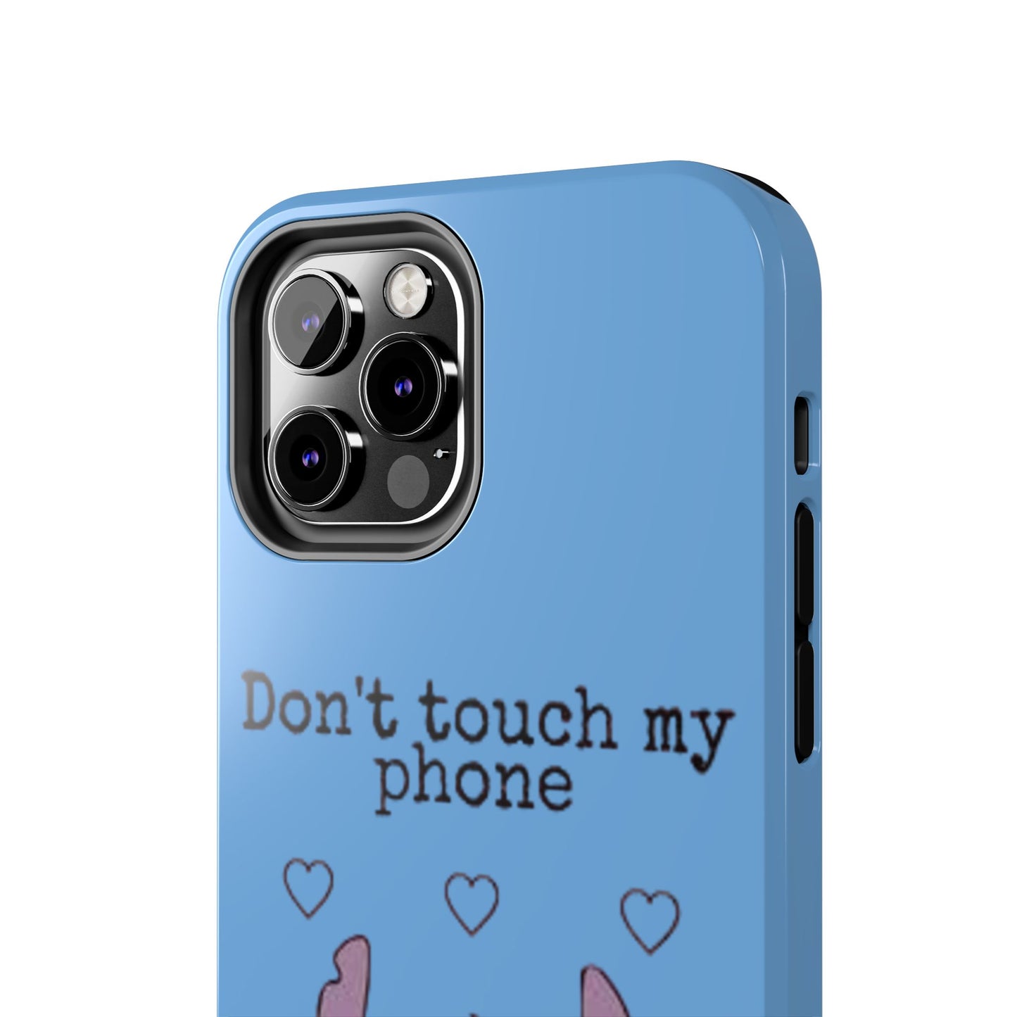 Don’t Touch My Phone (Stitch)