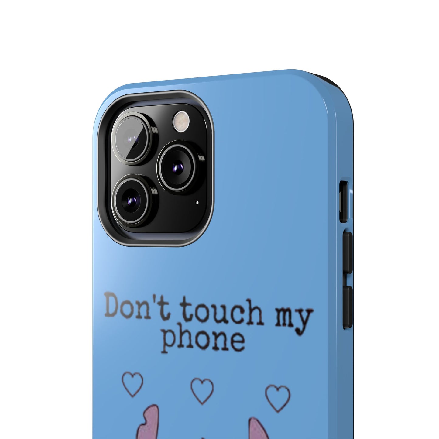 Don’t Touch My Phone (Stitch)