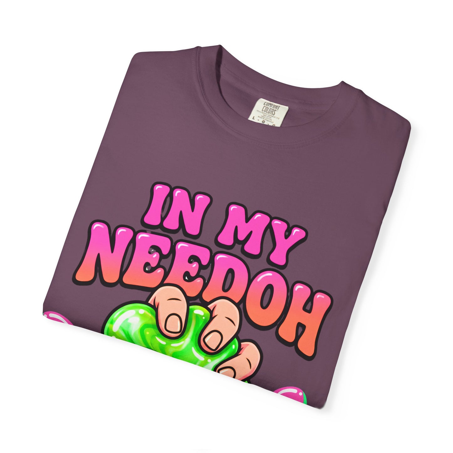 In My Needoh Era T-Shirt — Funny Satisfying Slime Graphic Tee