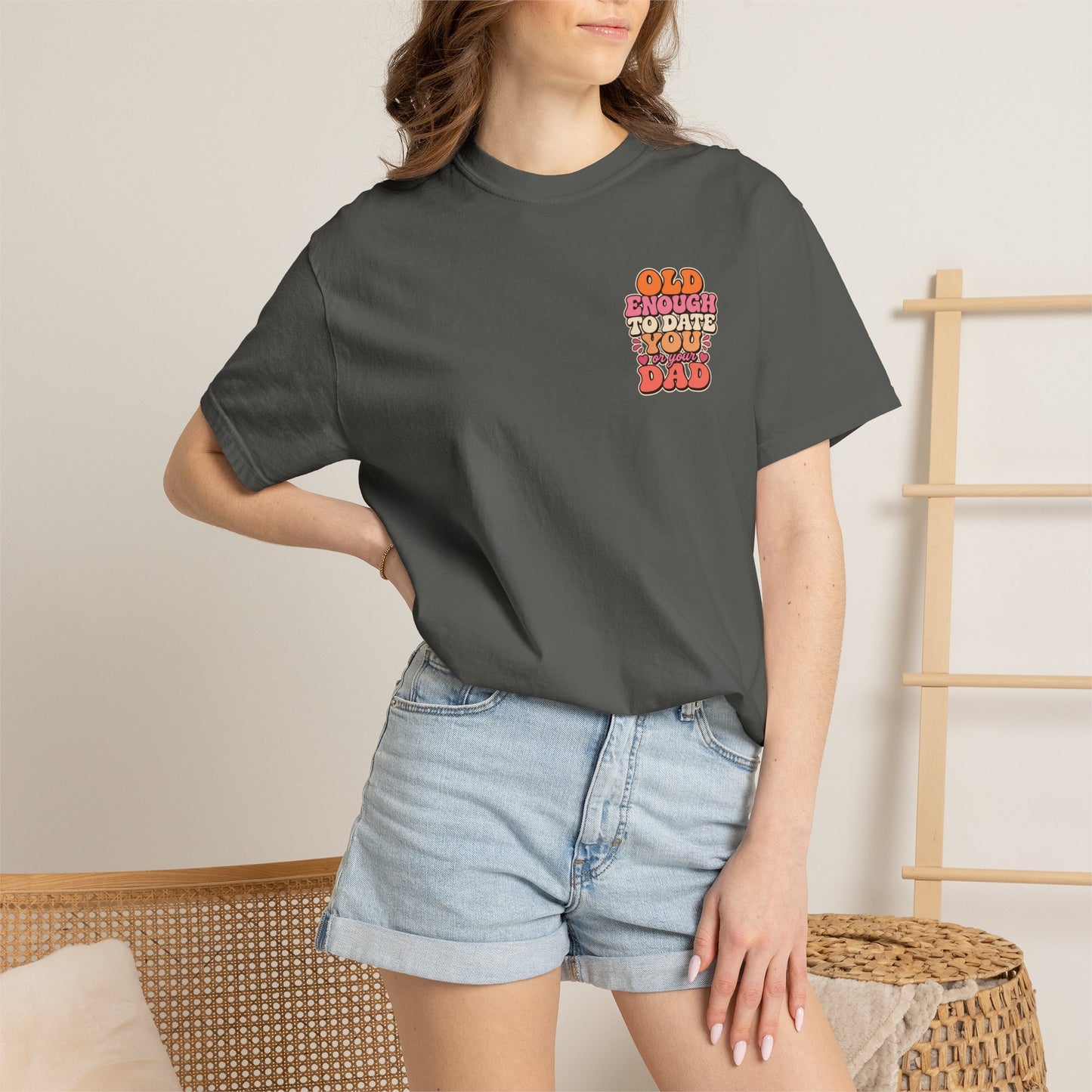 Retro 'Old Enough to Date You or Your Dad' T-Shirt