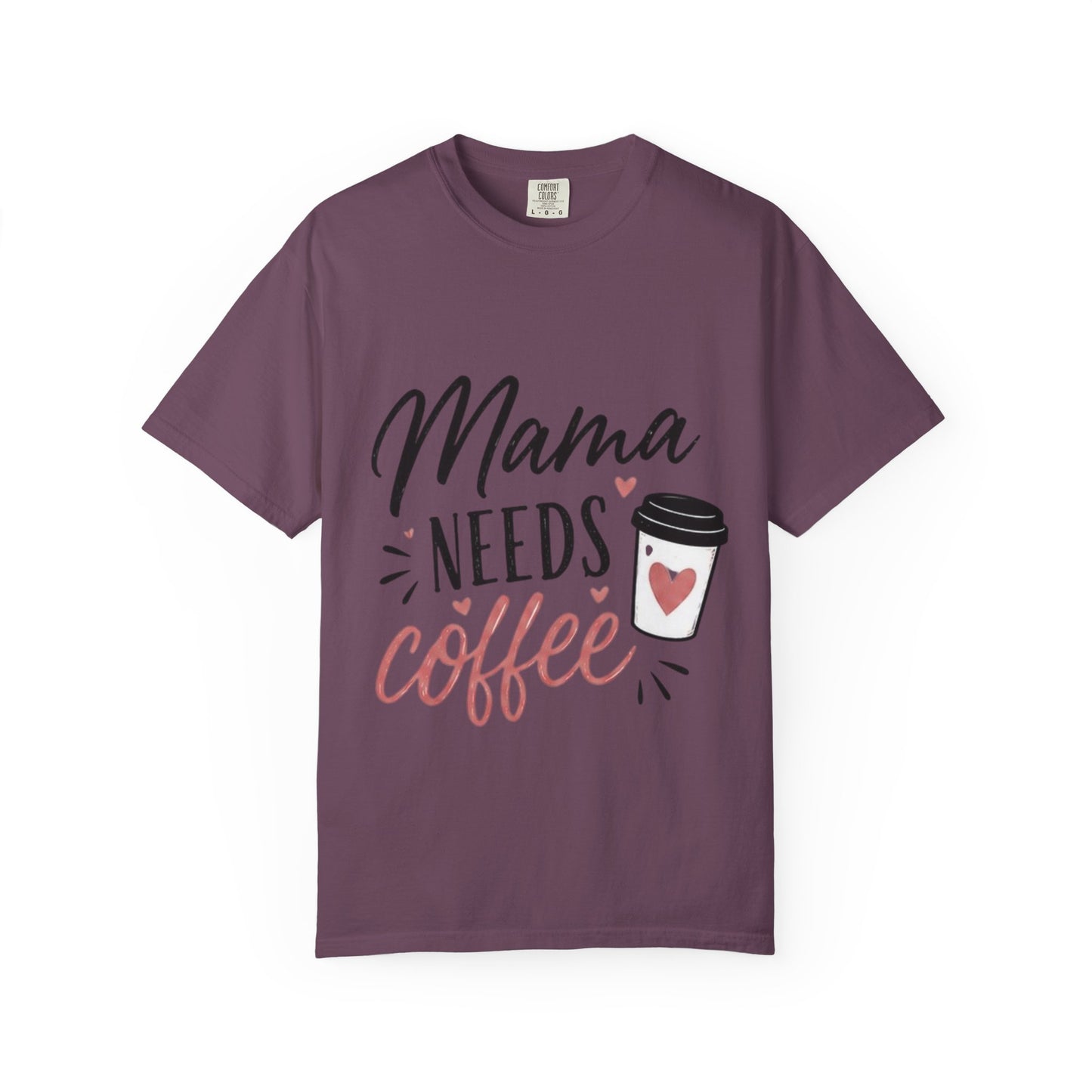 Mama Needs Coffee T-Shirt — Funny Mom Coffee Tee, Cute Espresso Cup Design