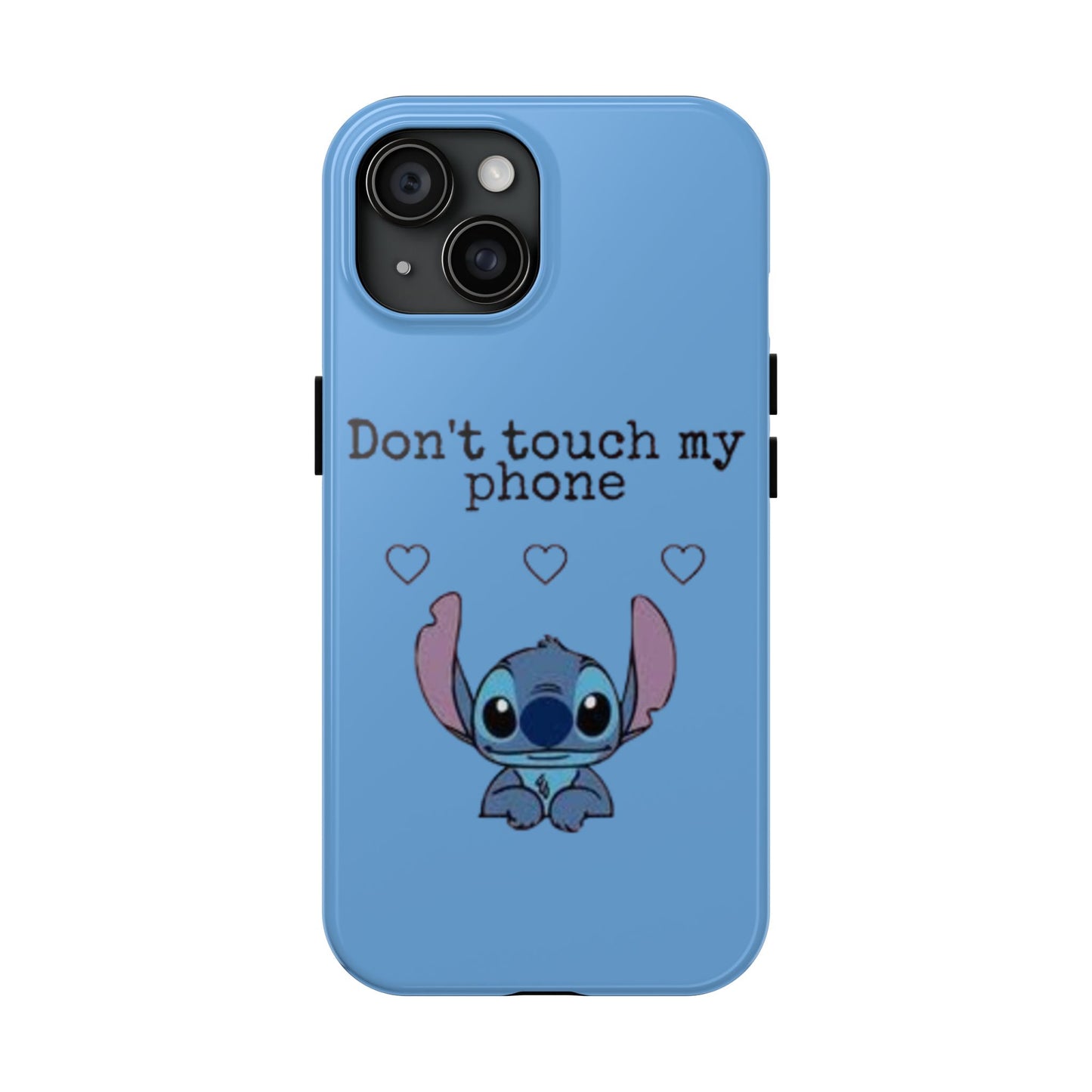 Don’t Touch My Phone (Stitch)