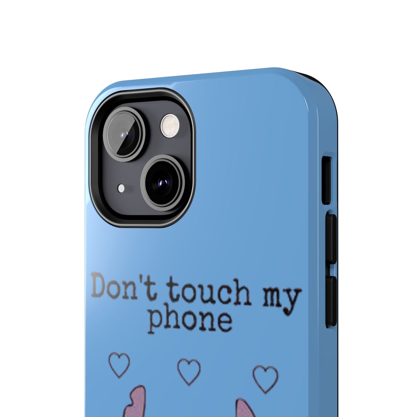 Don’t Touch My Phone (Stitch)