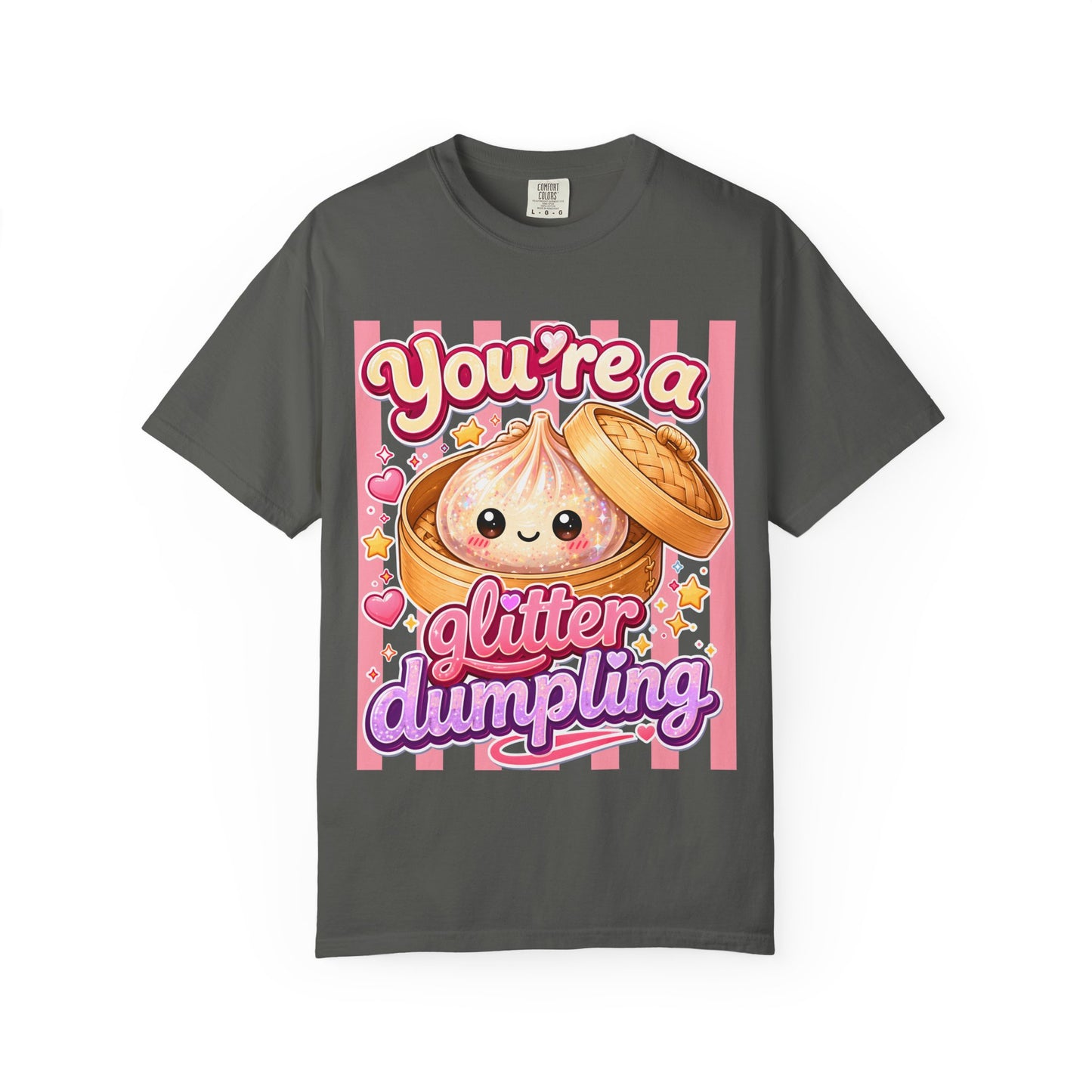 You're a Glitter Dumpling T-Shirt