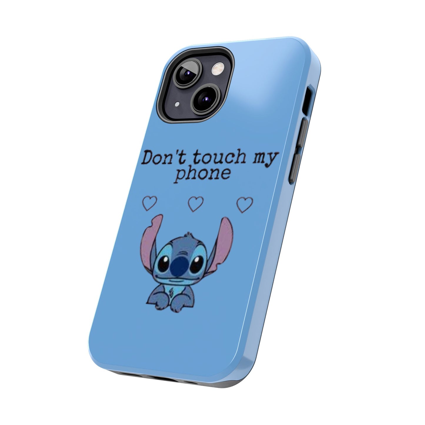 Don’t Touch My Phone (Stitch)