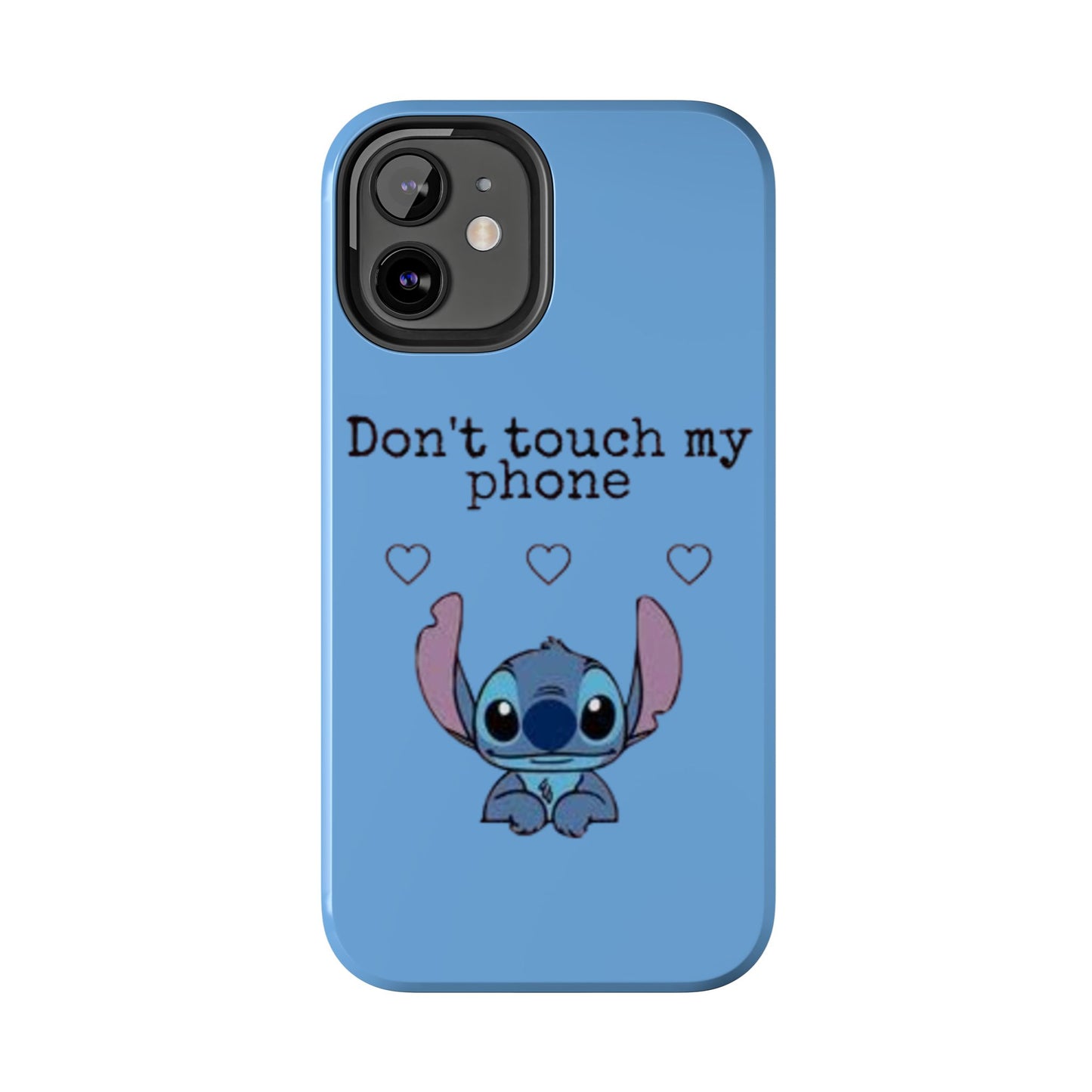 Don’t Touch My Phone (Stitch)