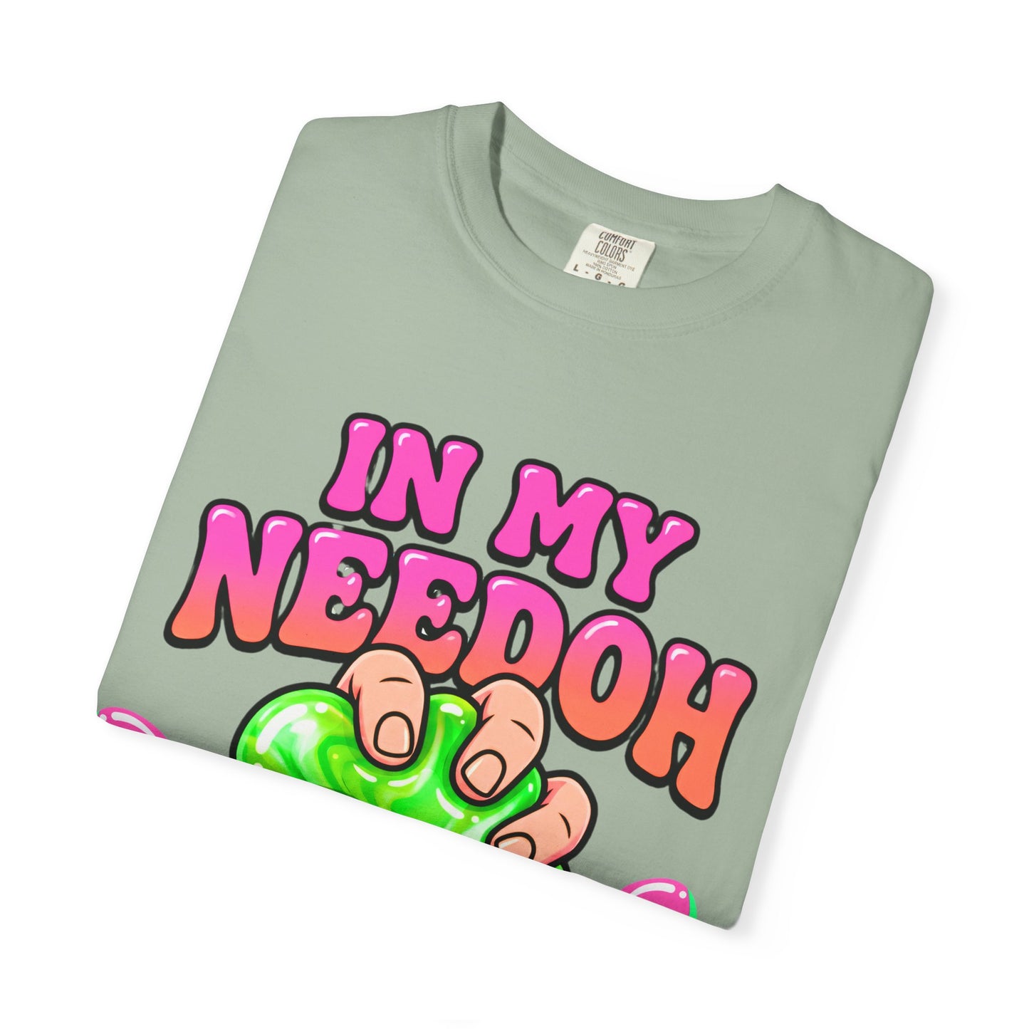 In My Needoh Era T-Shirt — Funny Satisfying Slime Graphic Tee