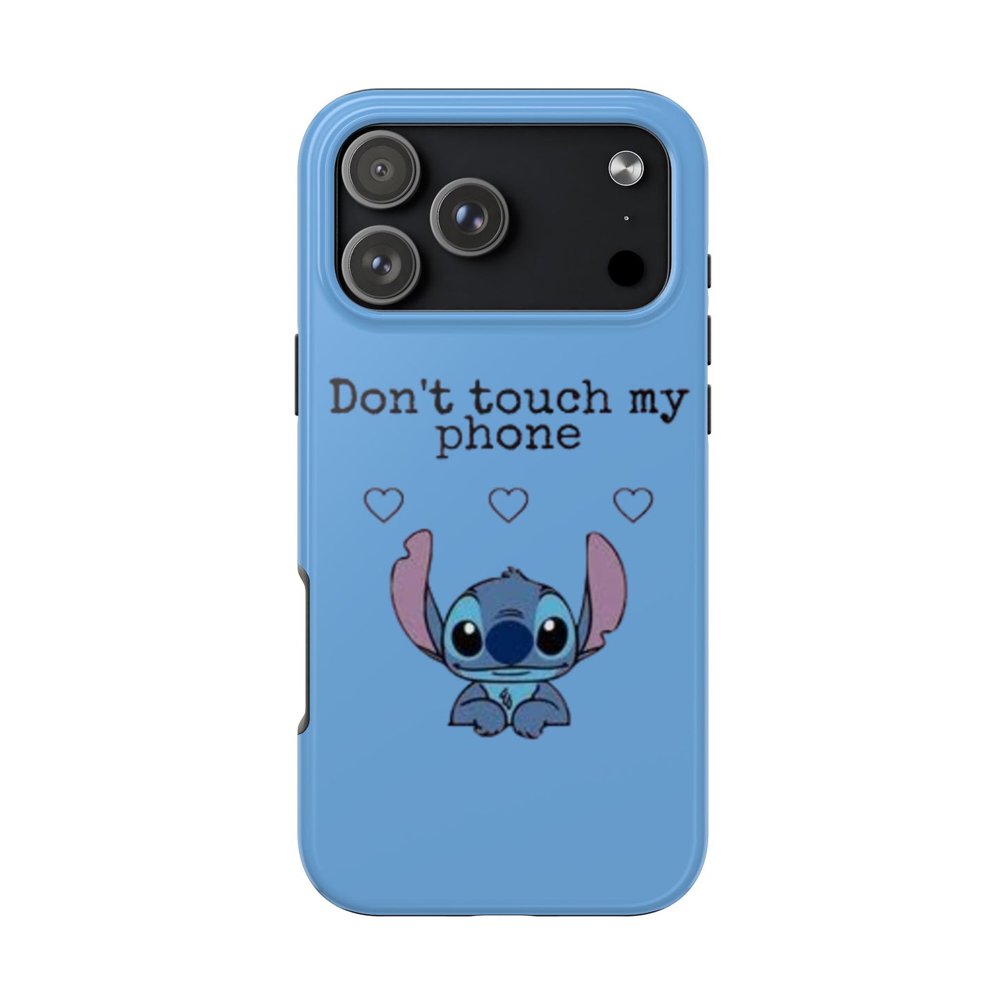 Don’t Touch My Phone (Stitch)