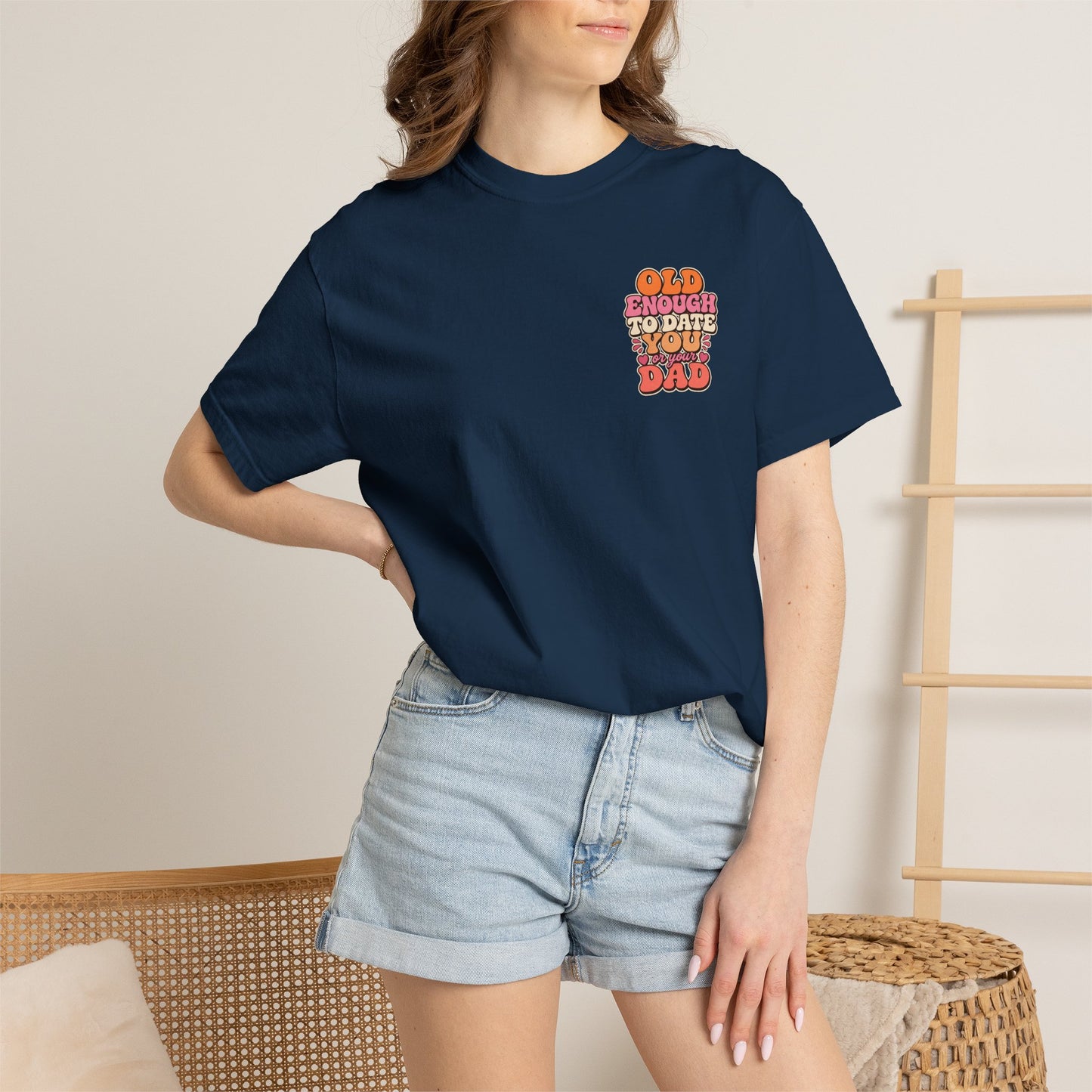 Retro 'Old Enough to Date You or Your Dad' T-Shirt