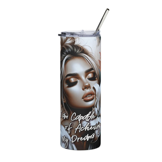 20oz Stainless Steel Tumbler — Motivational Glam Lady Design “I am Capable of Achieving My Dreams”